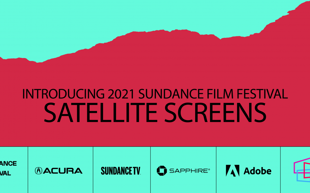 2021 Sundance Film Festival Will Meet Audiences Where They Are